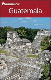Abbildung von: Frommer's Guatemala - Wiley-Blackwell