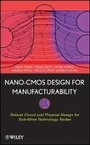Cover: Nano-CMOS Design for Manufacturability - Robust cuit and Physical Design for technology nodes - Wiley