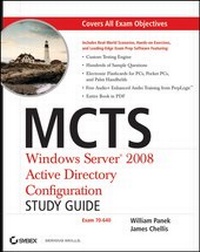 Enlarge image Cover: MCTS Windows Server 2008 Active Directory Configuration Study Guide - Sybex