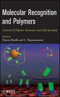 Enlarge image Cover: Molecular Recognition and Polymers - Control of ymer Structure and Self-Assembly - Wiley