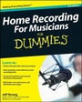 Cover: Home Recording For Musicians For Dummies - Wiley