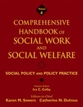 Cover: Comprehensive Handbook of Social Work and Social Welfare, Volume 4, Social Policy and Policy Practice - Wiley