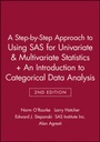 Cover: A Step-by-Step Approach to Using SAS for Univariate & Multivariate Statistics, 2nd Edition + An Introduction to Categorical Data Analysis, 2nd Edition - Wiley