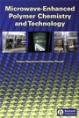 Cover: Microwave-Enhanced Polymer Chemistry and Technology - Wiley-Blackwell
