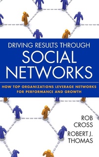 Enlarge image Cover: Driving Results Through Social Networks - Jossey-Bass