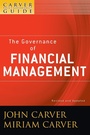 Cover: A Carver Policy Governance Guide, The Governance of Financial Management - Jossey-Bass