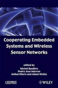 Enlarge image Cover: Cooperating Embedded Systems and Wireless Sensor Networks - Wiley-ISTE