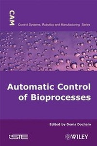 Enlarge image Cover: Automatic Control of Bioprocesses - Wiley-ISTE