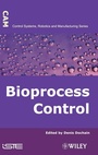 Cover: Automatic Control of Bioprocesses - Wiley-ISTE