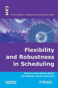 Enlarge image Cover: Flexibility and Robustness in Scheduling - Wiley-ISTE