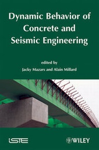 Enlarge image Cover: Dynamic Behavior of Concrete and Seismic Engineering - Wiley-ISTE