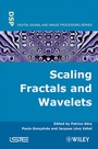 Cover: Scaling, Fractals and Wavelets - Wiley-ISTE