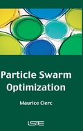 Cover: Particle Swarm Optimization - Wiley-ISTE