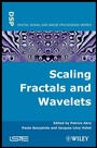 Cover: Scaling, Fractals and Wavelets - Wiley-ISTE