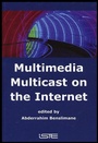 Cover: Multimedia Multicast on the Internet - Wiley-ISTE