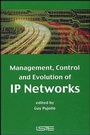 Cover: Management, Control and Evolution of IP Networks - Wiley-ISTE