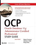 Cover: OCP: Oracle Database 11g Administrator Certified Professional Study Guide - Wiley