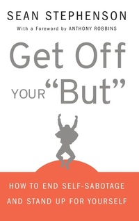 Enlarge image Cover: Get Off Your "But" - Jossey-Bass