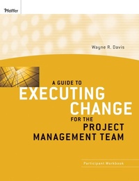 Abbildung von: A Guide to Executing Change for the Project Management Team - Pfeiffer