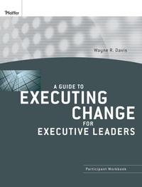 Abbildung von: A Guide to Executing Change for Executive Leaders - Pfeiffer
