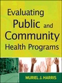 Cover: Evaluating Public and Community Health Programs - Wiley