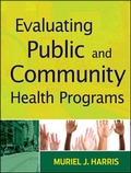 Cover: Evaluating Public and Community Health Programs - Wiley