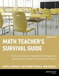 Cover: Math Teacher's Survival Guide: Practical Strategies, Management Techniques, and Reproducibles for New and Experienced Teachers, Grades 5-12 - Jossey-Bass