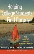 Cover: Helping College Students Find Purpose - Jossey-Bass
