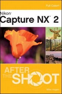 Abbildung von: Nikon Capture NX 2 After the Shoot - Wiley