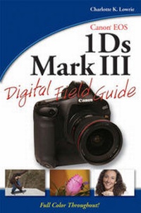 Abbildung von: Canon EOS-1Ds Mark III Digital Field Guide - Wiley