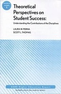 Cover: Theoretical Perspectives on Student Success: Understanding the Contributions of the Disciplines - Jossey-Bass