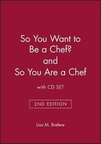 Enlarge image Cover: So You Want to Be a Chef? 2e & So You Are a Chef with CD Set - Wiley