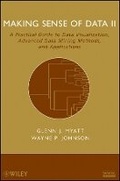 Cover: Making Sense of Data II - A Practical Guide to Visualization, Advanced Data Mining Methods, and Applications - Wiley