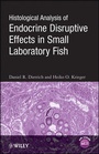 Cover: Histological Analysis of Endocrine Disruptive Effects in Small Laboratory Fish - Wiley