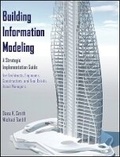 Cover: Building Information Modeling - A Strategic ntation Guide for Architects, Engineers, Construct ors, and Real Estate Asset Managers - Wiley