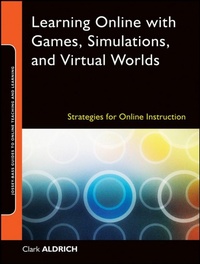 Enlarge image Cover: Learning Online with Games, Simulations, and Virtual Worlds - Jossey-Bass