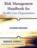 Cover: Risk Management Handbook for Health Care Organizations, Student Edition - Jossey-Bass
