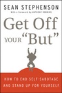 Cover: Get Off Your "But" - Jossey-Bass