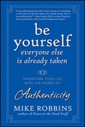 Cover: Be Yourself, Everyone Else is Already Taken - Jossey-Bass