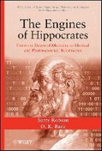 Enlarge image Cover: The Engines of Hippocrates - From the Dawn of ine to Medical and Pharmaceutical Informatics - Wiley