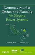 Cover: Economic Market Design and Planning for Electric Power Systems - Wiley-IEEE Press