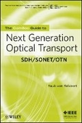 Cover: The ComSoc Guide to Next Generation Optical Transport: SDH/SONET/OTN - Wiley