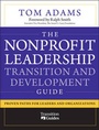 Cover: The Nonprofit Leadership Transition and Development Guide - Jossey-Bass