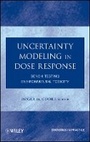 Cover: Uncertainty Modeling in Dose Response - Bench ng Environmental Toxicity - Wiley