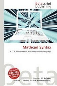 Enlarge image Cover: MathCAD Syntax - Betascript Publishing