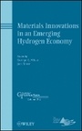Cover: Materials Innovations in an Emerging Hydrogen omy: Ceramic Transactions Volume 202 - Wiley
