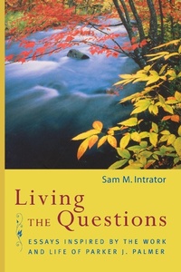 Enlarge image Cover: Living the Questions - Jossey-Bass