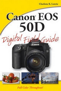 Abbildung von: Canon EOS 50D Digital Field Guide - Wiley