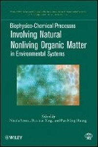Enlarge image Cover: Biophysico-Chemical Processes Involving Natural Nonliving Organic Matter in Environmental Systems - Wiley