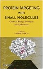 Cover: Protein Targeting with Small Molecules - Chemical iology Techniques and Applications - Wiley